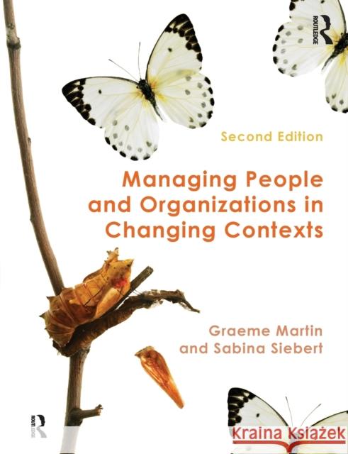 Managing People and Organizations in Changing Contexts Graeme Martin Sabina Siebert 9781138786660 Routledge - książka
