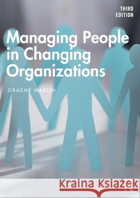 Managing People in Changing Organizations Graeme Martin 9781032745350 Routledge - książka