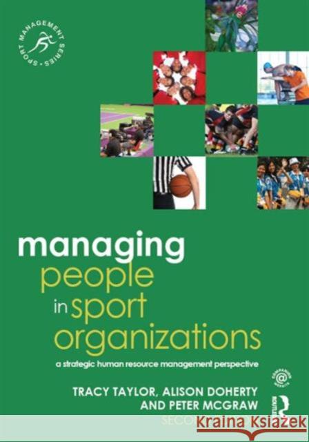 Managing People in Sport Organizations: A Strategic Human Resource Management Perspective Taylor, Tracy 9780415715324 Taylor and Francis - książka