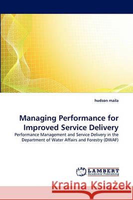 Managing Performance for Improved Service Delivery Hudson Maila 9783838358611 LAP Lambert Academic Publishing - książka