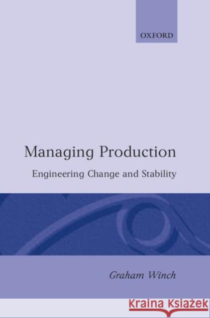 Managing Production Winch, Graham M. 9780198288411 Oxford University Press - książka