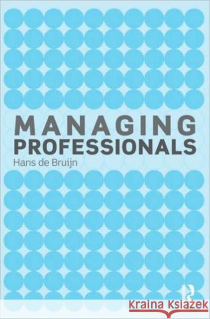 Managing Professionals Hans de Bruijn 9780415565097  - książka
