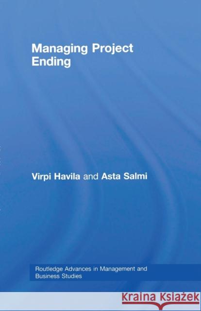 Managing Project Ending Virpi Havila Asta Salmi 9781138980334 Routledge - książka