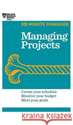 Managing Projects (HBR 20-Minute Manager Series) Harvard Business Review 9781633695757 Harvard Business School Press - książka