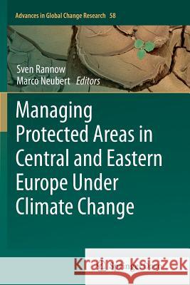 Managing Protected Areas in Central and Eastern Europe Under Climate Change Sven Rannow Marco Neubert 9789402403022 Springer - książka