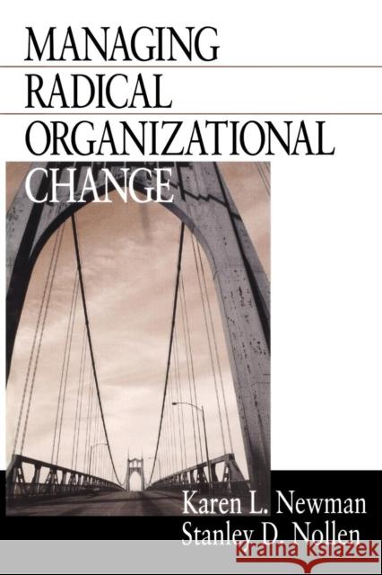 Managing Radical Organizational Change Karen L. Newman Stanley D. Nollen Stanley D. Nollen 9780761909347 Sage Publications - książka