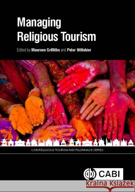Managing Religious Tourism Maureen Griffiths Peter Wiltshier 9781786393197 Cabi - książka