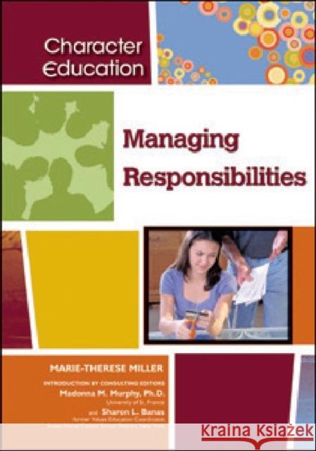 Managing Responsibilities Consulting Editor Marie-Theres Marie-Therese Miller 9781604131246 Chelsea House Publications - książka