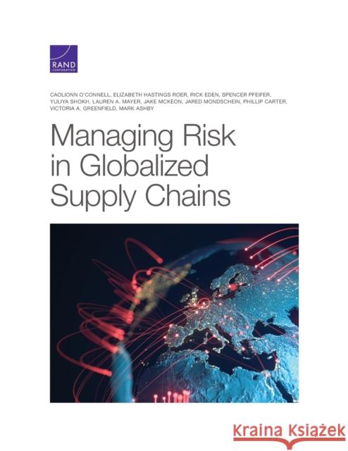 Managing Risk in Globalized Supply Chains Caolionn O'Connell Elizabeth Hasting Rick Eden 9781977406583 RAND Corporation - książka