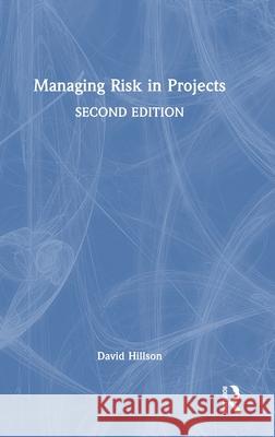 Managing Risk in Projects David Hillson 9781032557281 Routledge - książka