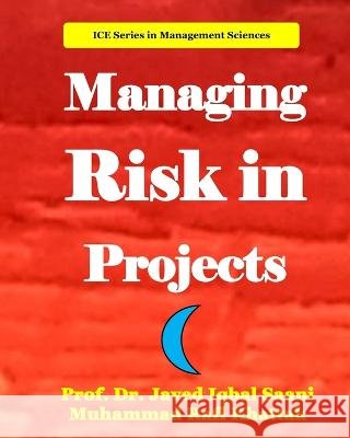 Managing Risk in Projects Khattak, Muhammad Rafi, Saani, Javed Iqbal 9798847936132 Independently Published - książka