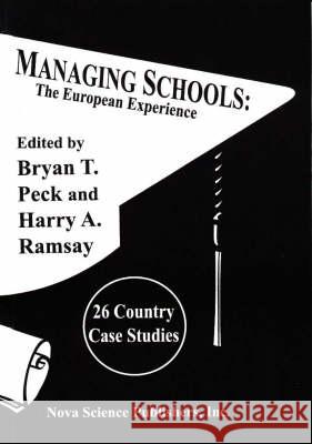 Managing Schools: The European Experience Bryan T Peck 9781560725725 Nova Science Publishers Inc - książka