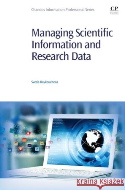Managing Scientific Information and Research Data Baykoucheva, Svetla   9780081001950 Elsevier Science - książka