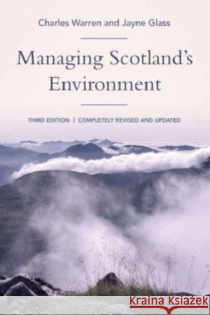 Managing Scotland's Environment Jayne Glass 9781474477260 Edinburgh University Press - książka