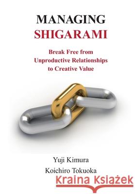 Managing Shigarami Yuji Kimura Koichiro Tokuoka 9781365737435 Lulu.com - książka