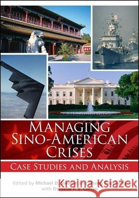 Managing Sino-American Crises: Case Studies and Analysis Swaine, Michael D. 9780870032288 Carnegie Endowment for International Peace - książka