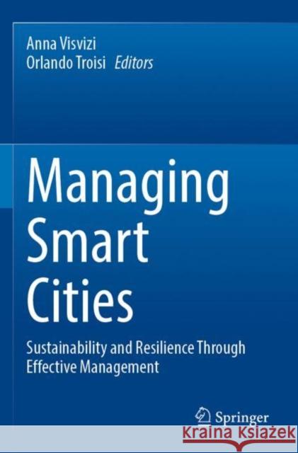 Managing Smart Cities: Sustainability and Resilience Through Effective Management Anna Visvizi Orlando Troisi 9783030935870 Springer - książka