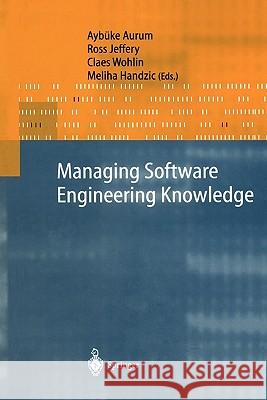 Managing Software Engineering Knowledge Aybuke Aurum Ross Jeffery Claes Wohlin 9783642055737 Not Avail - książka