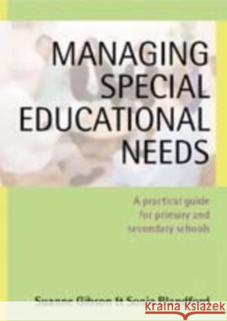 Managing Special Educational Needs: A Practical Guide for Primary and Secondary Schools Gibson, Suanne 9781412903028 Paul Chapman Publishing - książka