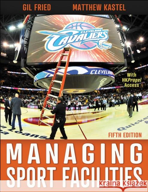 Managing Sport Facilities Matthew Kastel 9781718223806 Human Kinetics Publishers - książka