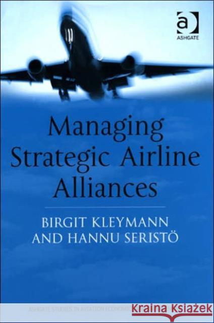 Managing Strategic Airline Alliances  9780754613275 Ashgate Publishing Limited - książka