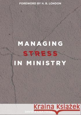 Managing Stress in Ministry David Frisbie Lisa Frisbie 9780834132207 Beacon Hill Press - książka