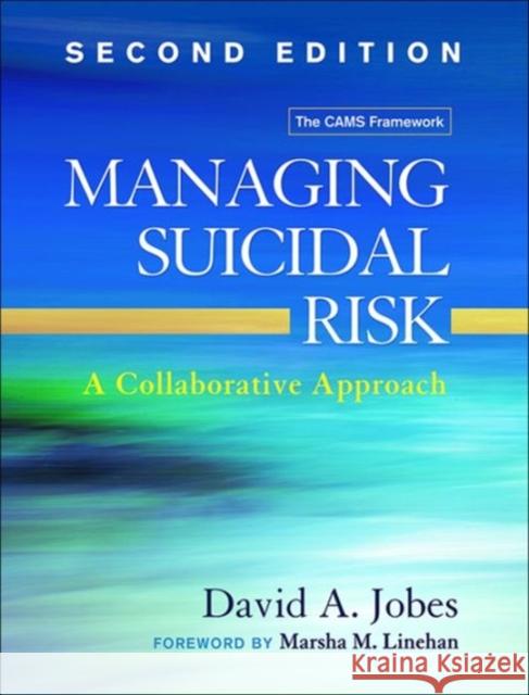 Managing Suicidal Risk: A Collaborative Approach David A. Jobes Marsha M. Linehan 9781462526901 Guilford Publications - książka