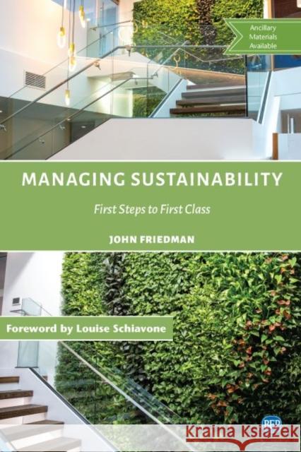 Managing Sustainability: First Steps to First Class John Friedman 9781951527747 Business Expert Press - książka