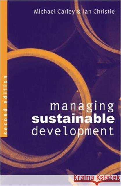 Managing Sustainable Development Michael Carley Ian Christie 9781853834400 Earthscan Publications - książka