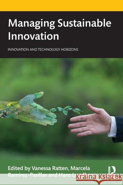 Managing Sustainable Innovation Vanessa Ratten Marcela Ramirez-Pasillas Hans Lundberg 9780367210311 Routledge - książka