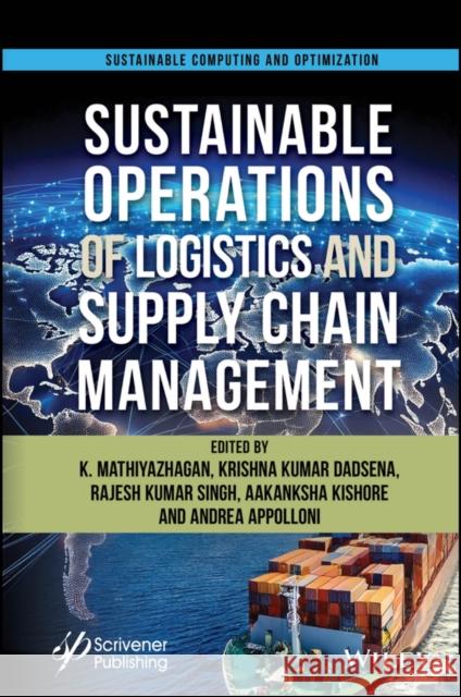 Managing Sustainable Operations of Logistics and Supply Chain Management: Trends and Future Challenges  9781394238514 John Wiley & Sons Inc - książka