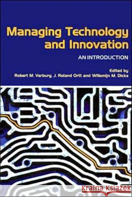 Managing Technology and Innovation : An Introduction Robert M. Verburg J. Roland Ortt Willemijn M. Dicke 9780415362283 Routledge - książka