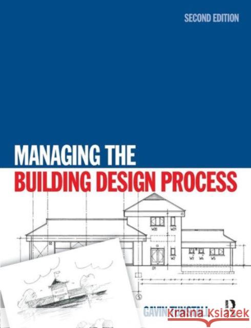 Managing the Building Design Process Gavin Tunstall 9780750667913  - książka