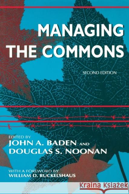 Managing the Commons, Second Edition John A. Baden Douglas S. Noonan William D. Ruckelshaus 9780253211538 Indiana University Press - książka