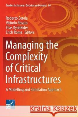 Managing the Complexity of Critical Infrastructures: A Modelling and Simulation Approach Setola, Roberto 9783319845524 Springer - książka