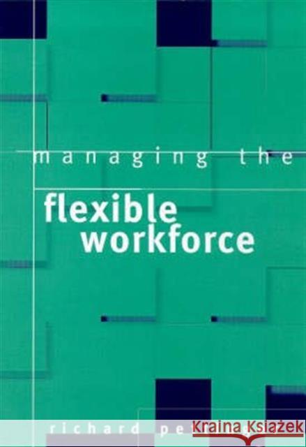 Managing the Flexible Workforce Richard Pettinger Richard Pettinger  9780304701087 Taylor & Francis - książka