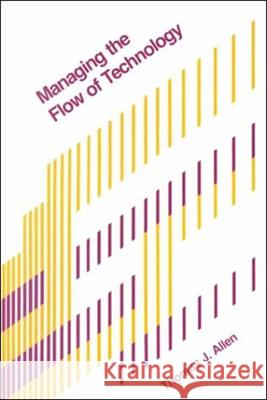 Managing the Flow of Technology Thomas J. Allen 9780262510271 Mit Press - książka