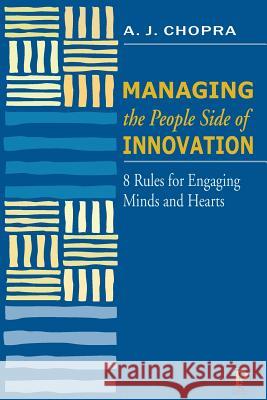 Managing the People Side of Innovation A. J. Chopra 9781499791624 Createspace - książka