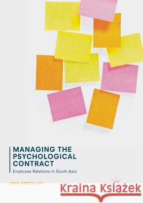 Managing the Psychological Contract: Employee Relations in South Asia Abdullah, Abm 9783319851785 Palgrave Macmillan - książka