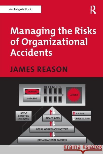 Managing the Risks of Organizational Accidents James Reason 9781840141054 Taylor & Francis Ltd - książka