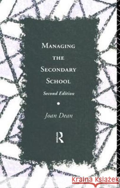 Managing the Secondary School Mrs Joan Dean 9781138466227 Routledge - książka