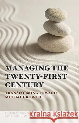 Managing the Twenty-First Century: Transforming Toward Mutual Growth Marques, Joan 9780230110571 Palgrave MacMillan - książka