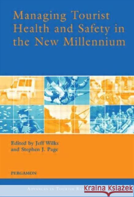 Managing Tourist Health and Safety in the New Millennium S. Page J. Wilks Jeff Wilks 9780080440002 Pergamon - książka