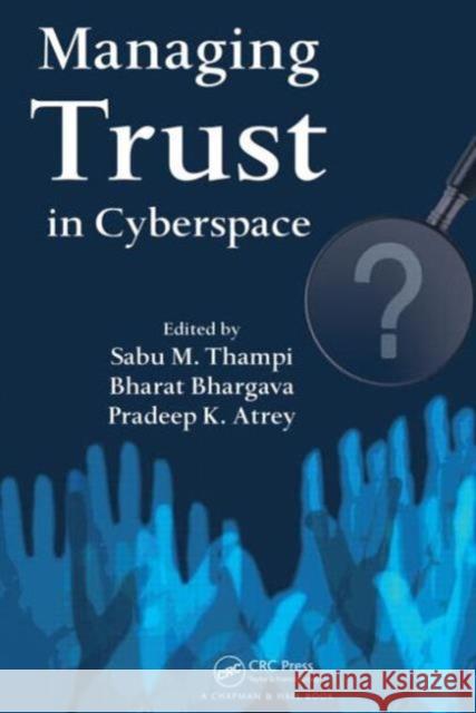 Managing Trust in Cyberspace Sabu M. Thampi 9781466568440 CRC Press - książka