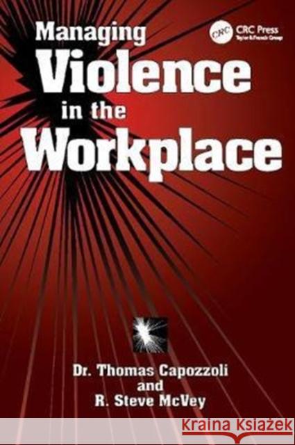 Managing Violence in the Workplace Thomas K. Capozzoli 9781138409606 CRC Press - książka