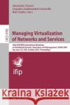 Managing Virtualization of Networks and Services: 18th Ifip/IEEE International Workshop on Distributed Systems: Operations and Management, Dsom 2007, Clemm, Alexander 9783540756934 SPRINGER-VERLAG BERLIN AND HEIDELBERG GMBH & 