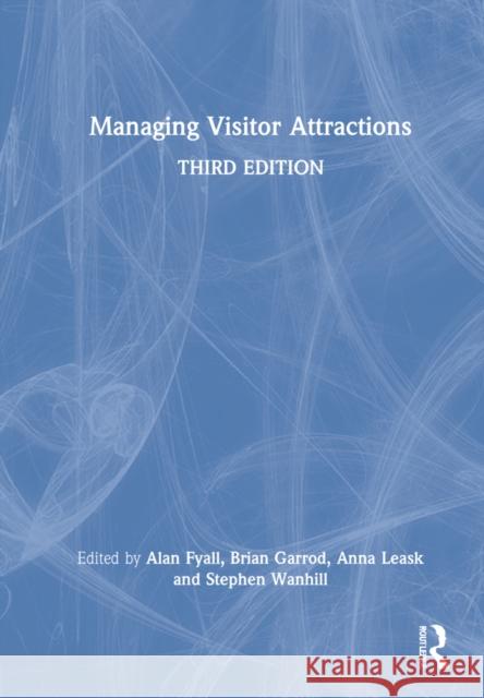 Managing Visitor Attractions Alan Fyall Brian Garrod Anna Leask 9780367486198 Routledge - książka