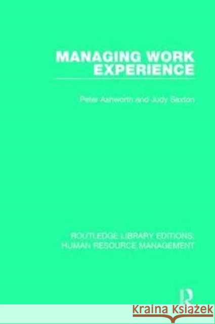 Managing Work Experience Peter Ashworth Judy Saxton 9781138294370 Routledge - książka