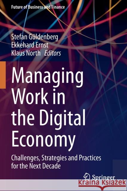 Managing Work in the Digital Economy: Challenges, Strategies and Practices for the Next Decade G Ekkehard Ernst Klaus North 9783030651756 Springer - książka
