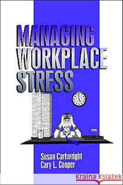Managing Workplace Stress Susan Cartwright Cary L. Cooper Cary L. Cooper 9780761901938 Sage Publications - książka